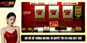Nổ hũ dễ trúng NET88