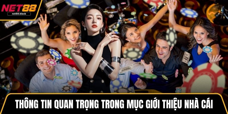 Thông tin quan trọng trong mục giới thiệu nhà cái